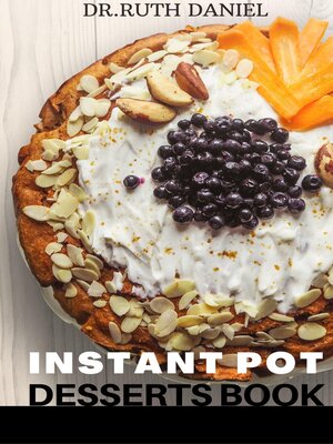 cover image of The Instant Pot Desserts Book